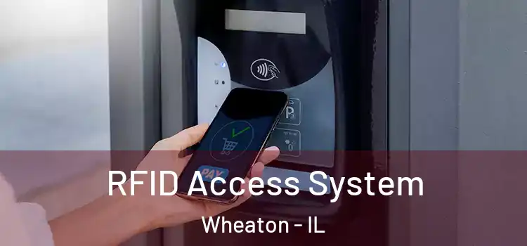 RFID Access System Wheaton - IL