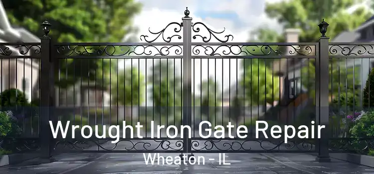 Wrought Iron Gate Repair Wheaton - IL
